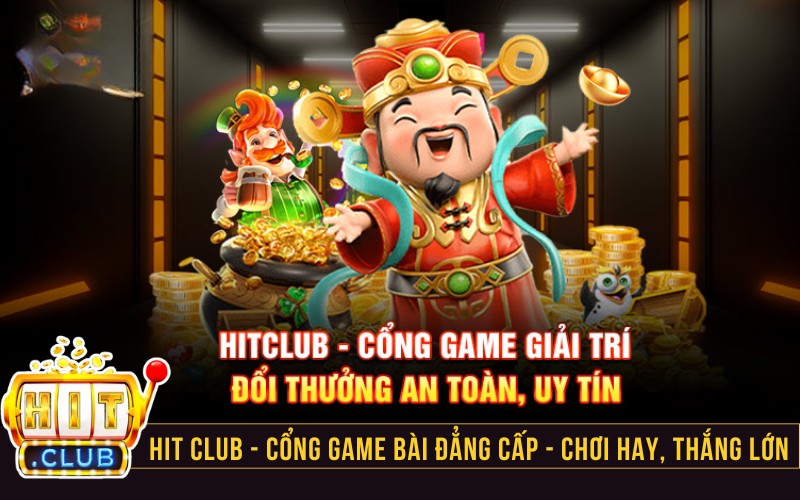 Hitclub - Sân chơi công bằng thu hút người chơi  