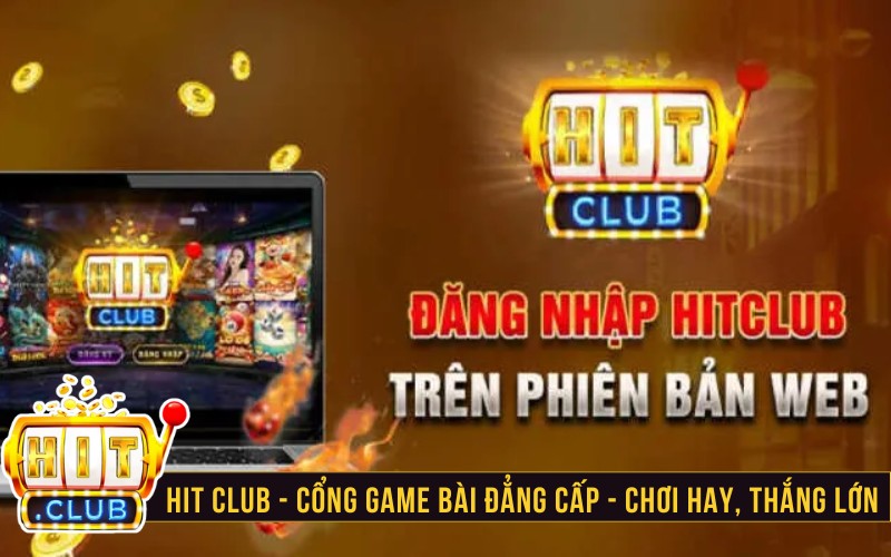 Lưu ý quan trọng đăng nhập Hitclub