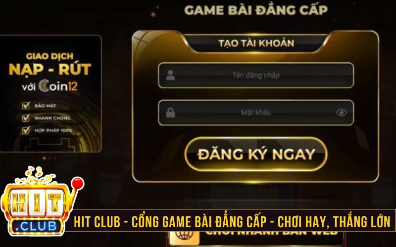 Lý do cần đăng kí tài khoản tại Hit Club