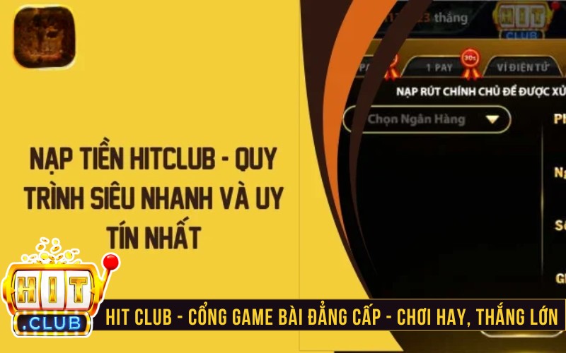 Nạp tiền Hitclub đa dạng dành cho các hội viên