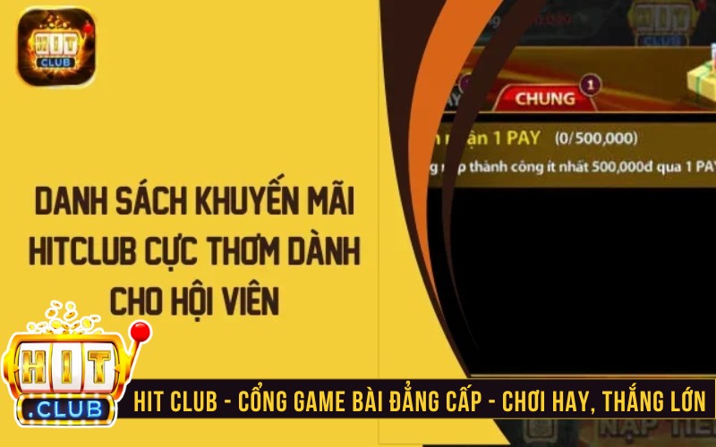 Ưu đãi Hitclub khuyến mãi hội viên thưởng nạp thành viên mới